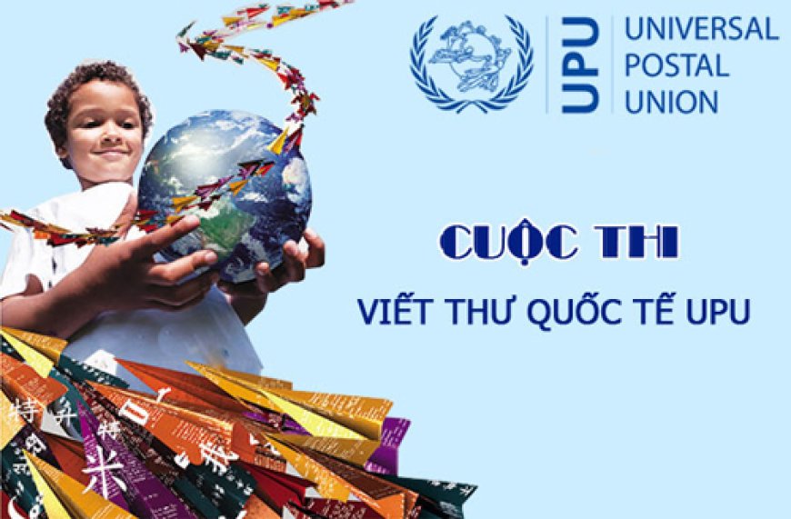 GỢI Ý VIẾT THƯ QUỐC TẾ UPU LẦN THỨ 49 (NĂM 2020) - Trường THCS Đào Duy Từ Hà Nội